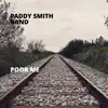 Paddy Smith Band - Poor Me - Single